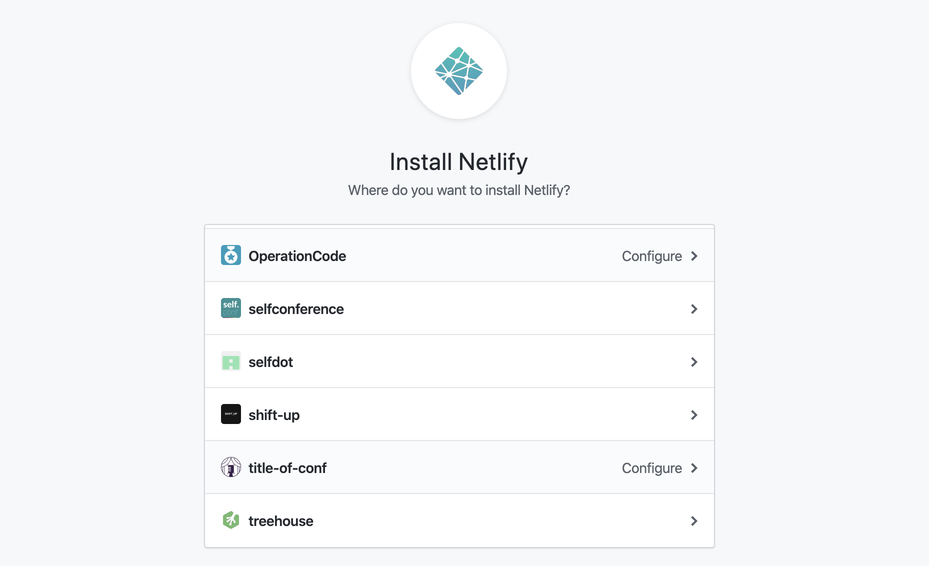 Install and/or configure Netlify for the GitHub account or organization of your choice